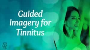 Guided Imagery for Tinnitus